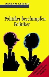 Cover: Politiker beschimpfen Politiker