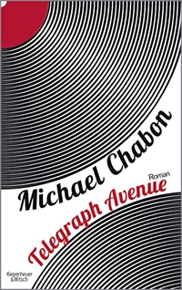 Buchcover: Michael Chabon. Telegraph Avenue - Roman. Kiepenheuer und Witsch Verlag, Köln, 2014.