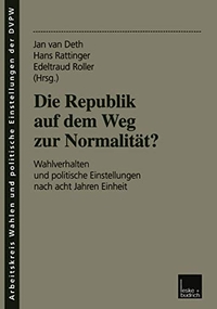Buchcover: Die Republik auf dem Weg zur Normalität? - Wahlverhalten und politische Einstellungen nach acht Jahren Einheit. Leske und Budrich Verlag, Opladen, 2000.