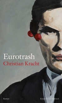 Buchcover: Christian Kracht. Eurotrash - Roman. Kiepenheuer und Witsch Verlag, Köln, 2021.