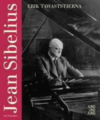 Buchcover: Erik Tawaststjerna. Jean Sibelius - Eine Biografie. Jung und Jung Verlag, Salzburg, 2005.