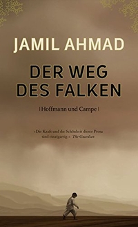 Buchcover: Jamil Ahmad. Der Weg des Falken. Hoffmann und Campe Verlag, Hamburg, 2013.