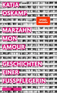 Buchcover: Katja Oskamp. Marzahn, mon amour - Geschichten einer Fußpflegerin. Hanser Berlin, Berlin, 2019.