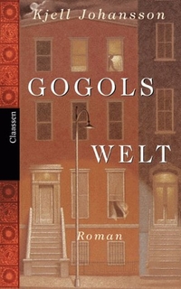 Buchcover: Kjell Johansson. Gogols Welt - Roman. Claassen Verlag, Berlin, 2000.