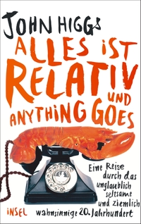 Cover: Alles ist relativ und anything goes