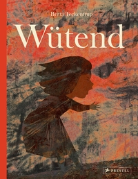 Cover: Britta Teckentrup. Wütend. Prestel Verlag, München, 2021.