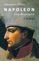 Cover: Johannes Willms. Napoleon - Eine Biografie. C.H. Beck Verlag, München, 2005.