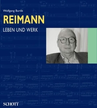 Buchcover: Wolfgang Burde. Aribert Reimann - Leben und Werk. Schott Verlag, Mainz, 2005.