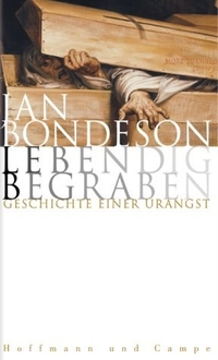 Buchcover: Jan Bondeson. Lebendig begraben - Geschichte einer Urangst. Hoffmann und Campe Verlag, Hamburg, 2002.