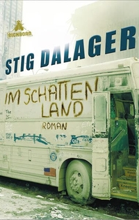 Buchcover: Stig Dalager. Im Schattenland - Roman. Eichborn Verlag, Köln, 2009.