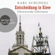 Cover: Karl Schlögel. Entscheidung in Kiew - Ukrainische Lektionen (Audio-Download). Argon Verlag, Berlin, 2022.