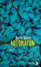 Cover: Berit Glanz. Automaton - Roman. Berlin Verlag, Berlin, 2022.