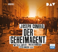 Cover: Joseph Conrad. Der Geheimagent - Hörspiel. 2 CDs. Der Audio Verlag (DAV), Berlin, 2017.