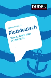 Buchcover: Reinhard Goltz. Plattdeutsch - Vom Klönen und Schnacken. Bibliographisches Institut, Berlin, 2022.