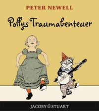 Buchcover: Peter Newell. Pollys Traumabenteuer - 17 Geschichten. (Ab 5 Jahre). Jacoby und Stuart Verlag, Berlin, 2009.