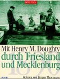 Cover: Mit Henry M. Doughty durch Friesland und Mecklenburg
