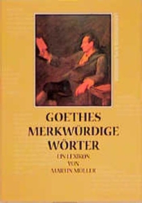 Cover: Goethes merkwürdige Wörter