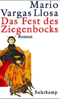 Cover: Mario Vargas Llosa. Das Fest des Ziegenbocks - Roman. Suhrkamp Verlag, Berlin, 2001.