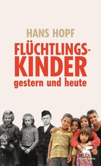 Cover: Flüchtlingskinder - gestern und heute