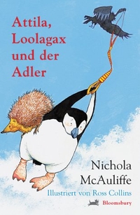 Cover: Attila, Loolagax und der Adler
