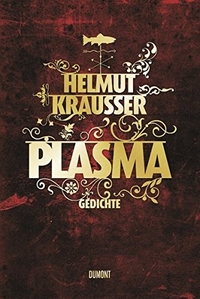Buchcover: Helmut Krausser. Plasma - Gedichte 03-07. DuMont Verlag, Köln, 2007.