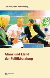 Cover: Glanz und Elend der Politikberatung