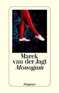 Buchcover: Marek van der Jagt. Monogam. Diogenes Verlag, Zürich, 2003.