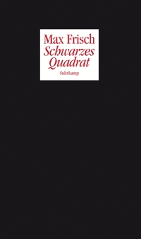 Buchcover: Max Frisch. Schwarzes Quadrat - Zwei Poetikvorlesungen. Suhrkamp Verlag, Berlin, 2008.