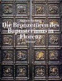 Cover: Antonio Paolucci. Die Bronzetüren des Baptisteriums in Florenz. Hirmer Verlag, München, 2001.