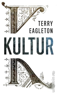 Buchcover: Terry Eagleton. Kultur. Ullstein Verlag, Berlin, 2017.