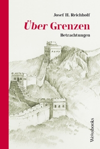 Buchcover: Josef H. Reichholf. Über Grenzen - Betrachtungen. Weissbooks, Frankfurt am Main, 2022.