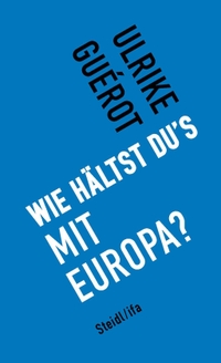 Cover: Wie hältst du's mit Europa?