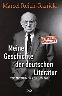 Buchcover: Marcel Reich-Ranicki. Meine Geschichte der deutschen Literatur - Vom Mittelalter bis zur Gegenwart. Deutsche Verlags-Anstalt (DVA), München, 2014.