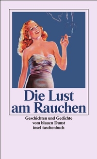 Buchcover: Mario Leis (Hg.). Die Lust am Rauchen - Geschichten und Gedichte vom blauen Dunst. Insel Verlag, Berlin, 2003.