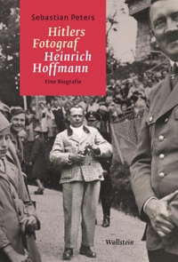 Sebastian Peters. Hitlers Fotograf Heinrich Hoffmann - Eine Biografie. Wallstein Verlag, Göttingen, 2025.