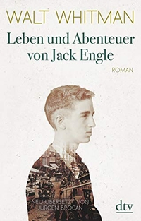 Cover: Leben und Abenteuer von Jack Engle Autobiographie, in welcher dem Leser einige bekannte Gestalten begegnen werden