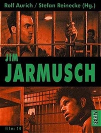 Buchcover: Rolf Aurich / Stefan Reinecke (Hg.). Jim Jarmusch. Bertz und Fischer Verlag, Berlin, 2001.