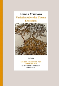 Buchcover: Tomas Venclova. Variation über das Thema Erwachen - Gedichte Edition Lyrik Kabinett. Carl Hanser Verlag, München, 2022.