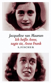 Buchcover: Jacqueline van Maarsen. Ich heiße Anne, sagte sie - Erinnerungen. S. Fischer Verlag, Frankfurt am Main, 2004.