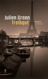 Buchcover: Julien Green. Treibgut - Roman. Carl Hanser Verlag, München, 2024.
