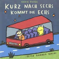 Buchcover: Nadia Budde. Kurz nach sechs kommt die Echs - (Ab 4 Jahre). Peter Hammer Verlag, Wuppertal, 2002.