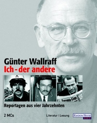 Buchcover: Günter Wallraff. Ich - der andere - Reportagen aus vier Jahrzehnten. Random House Audio, München, 2002.