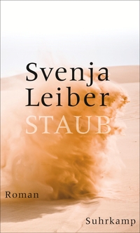 Buchcover: Svenja Leiber. Staub - Roman. Suhrkamp Verlag, Berlin, 2018.