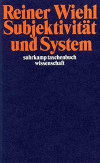 Buchcover: Reiner Wiehl. Subjektivität und System. Suhrkamp Verlag, Berlin, 2000.