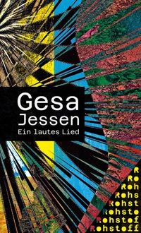 Buchcover: Gesa Jessen. Ein lautes Lied - Roman. Matthes und Seitz, Berlin, 2022.