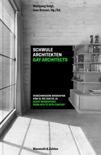 Buchcover: Uwe Bresan / Wolfgang Voigt. Schwule Architekten  - Verschwiegene Biografien vom 18. bis zum 20. Jahrhundert. Wasmuth und Zohlen, Berlin, 2022.