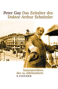 Cover: Das Zeitalter des Doktor Arthur Schnitzler