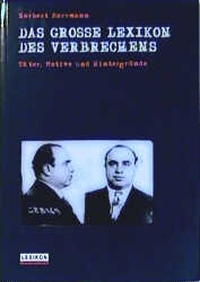 Buchcover: Norbert Borrmann. Das große Lexikon des Verbrechens - Täter, Motive und Hintergründe. Schwarzkopf und Schwarzkopf Verlag, Berlin, 2002.