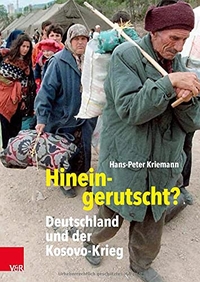 Buchcover: Hans-Peter Kriemann. Hineingerutscht? - Deutschland und der Kosovo-Krieg. Vandenhoeck und Ruprecht Verlag, Göttingen, 2021.