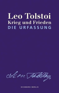Buchcover: Leo N. Tolstoi. Krieg und Frieden - Die Urfassung. Eichborn Verlag, Köln, 2003.